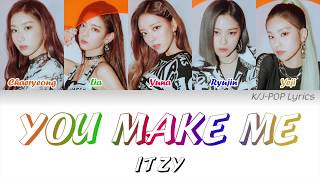 ITZY (있지) - YOU MAKE ME Colour Coded Lyrics (Han/Rom/Eng)
