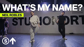 "What's My Name?" - Rihanna Ft. Drake | Neil Robles Choreography