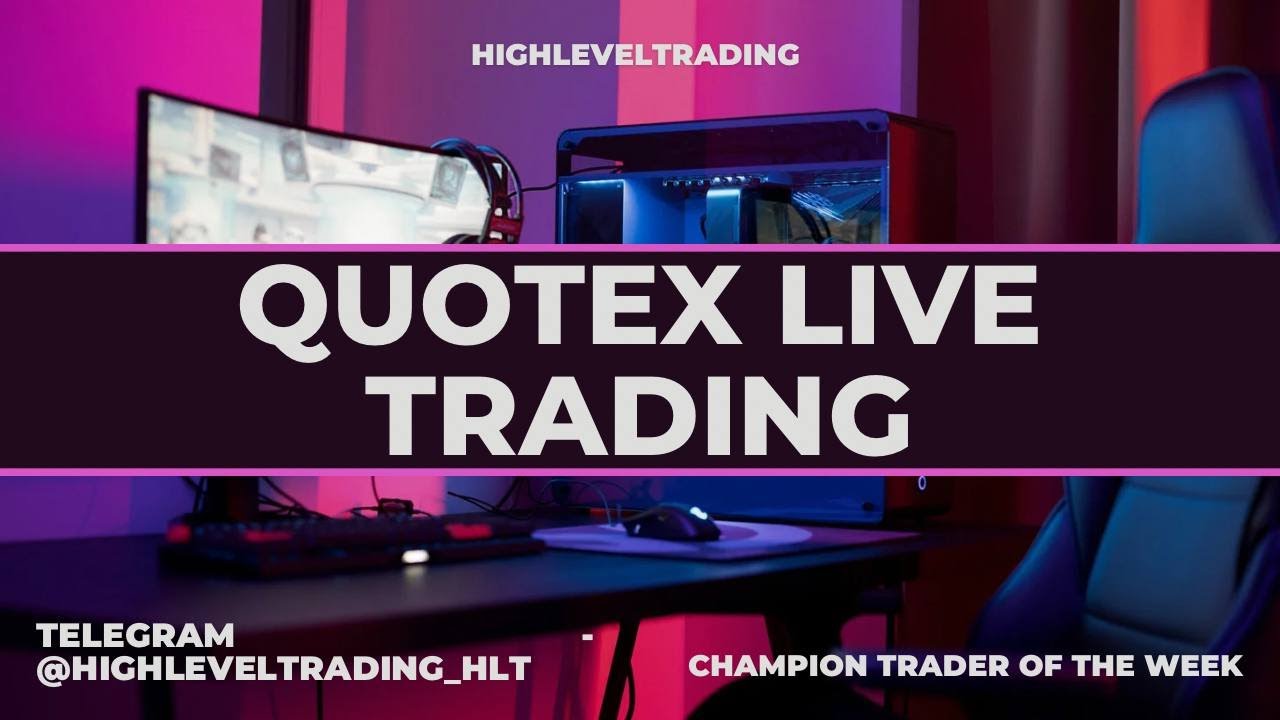 QUOTEX LIVE TRADING ||HIGHLEVELTRADING 