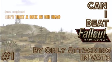 Can I Beat Fallout: New Vegas By Only Attacking In VATS? - Part 1