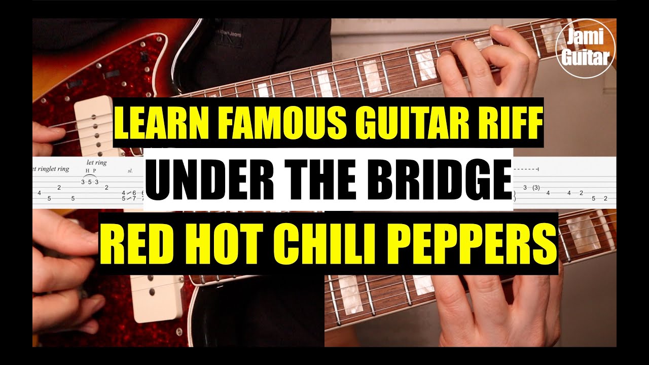 Under The Bridge Red Hot Chili Peppers Learn Famous Guitar Riff Slow Tempo Guitar Lesson