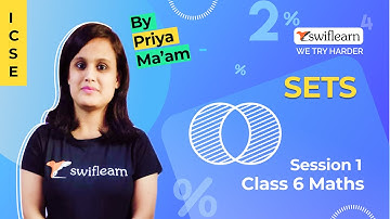 Sets | Introduction to Sets | ICSE Class 6 Maths | Session 1 - Swiflearn