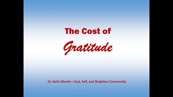 Cost of Gratitude  |  Dr. Kathi Martin