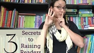 Three Secrets to Raising Readers