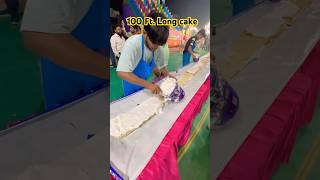 ye dekho 100 ft.long cake #reels  #trending #streetfood #cake #shortvideos