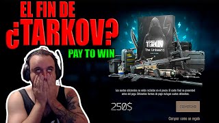 ¿El FIN DE TARKOV? VERSION PAY TO WIN  THE UNHEARD EDITION