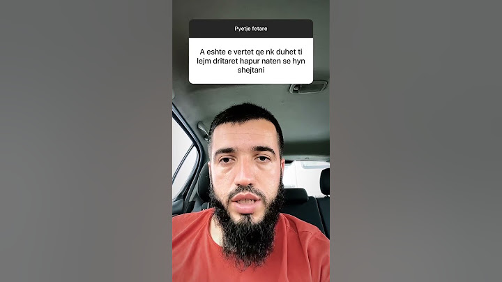 A eshte e vertete qe nuk duhet ti lejme dritaret hapur naten sepse hyn shejtani?