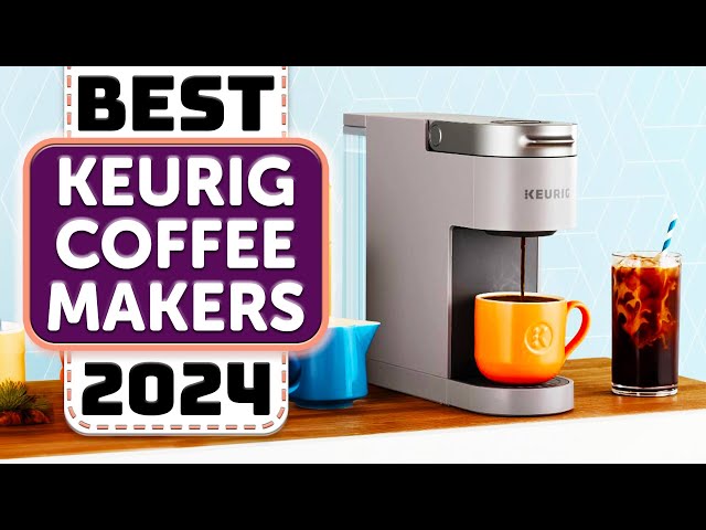 The 7 Best Keurigs of 2024, Tested & Reviewed