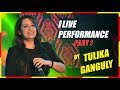 Tulika ganguly  live performance  part 1