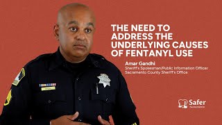 The need to address the underlying causes of fentanyl use | Safer Sacramento
