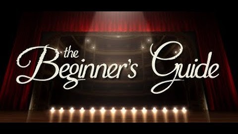 The Beginners Guide playthrough!