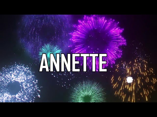 Joyeux Anniversaire Annette Youtube Joyeux Anniversaire Annette Youtube
