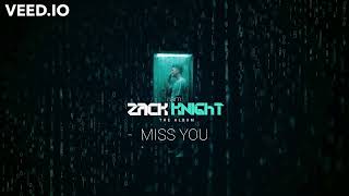 Zack Knight - Miss You (Official Audio) SLOWED AND REVERB