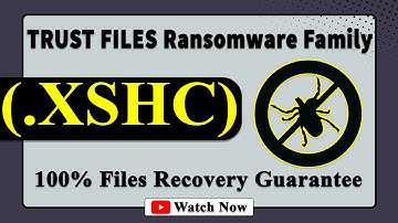 || SOLVED ✅🔘|| TRUST FILES (.XSHC) ransomware virus – removal and decryption
