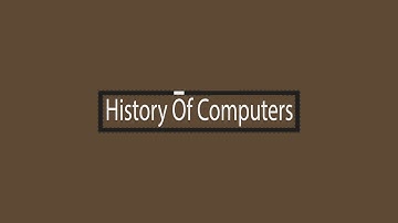 History Of Computers - Module 1 (Part 3)