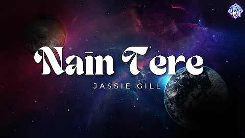 NAIN TERR SONG | OFFICIAL ALBUM | JASSIE GILL