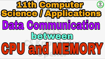 11th CS and CA chapter 3 Data Communication between  CPU and Memory