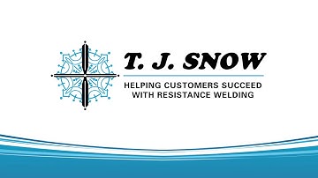 T.J. Snow Company - Resistance Welding Machinery - Corporate Overview