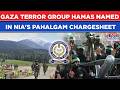 J&K Terror Attack That Sparked India, Pakistan War Has 'Hamas' Link: Watch Why NIA Named Gaza Group