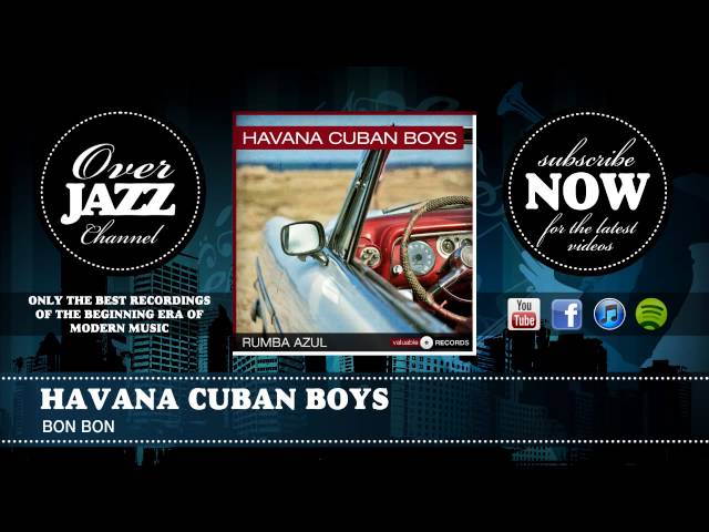 Havana Cuban Boys - Bon bon