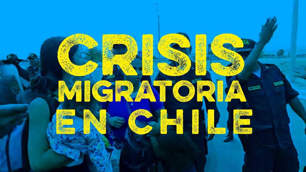 Crisis migratoria en Chile YouTube