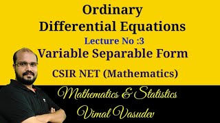 Variable Separable form-Ordinary Differential Equations | Part 3-  - CSIR UGC NET (Mathematics)