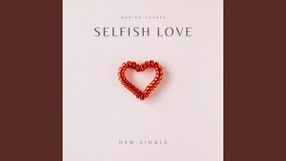 Selfish Love (feat. JRJMusiq)