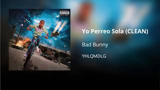 Yo Perreo Sola - Bad Bunny (CLEAN) - Versión no explícita