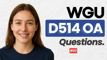 WGU D514 OA – Must-Know Q&A for Exam Success