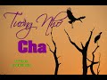 Huy Tâm Channel - Tưởng Nhớ Cha (Thơ diễn ngâm)