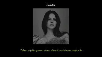 Lana Del Rey - Fuck It I Love You {Tradução}