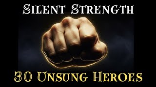 Silent Strength | Story of 30 Unsung Heroes | #inspirationalstory #motivationalstory