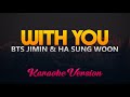 Gambar cover With You - BTS Jimin X Ha Sung Woon Karaoke/Instrumental