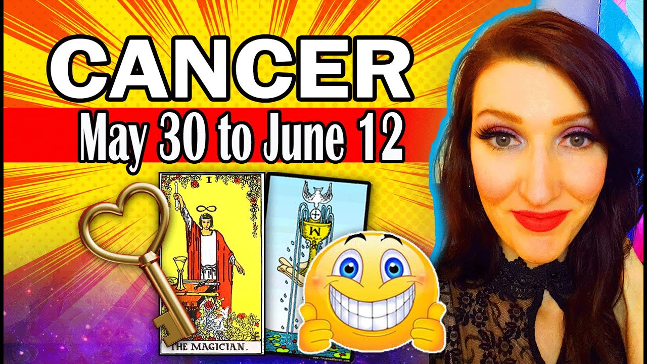 CANCER You will regret not watching this reading & HERE ARE ALL THE DETAILS WHY! MAY 30 TO JUNE 12
