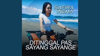 Ditinggal Pas Sayang Sayange