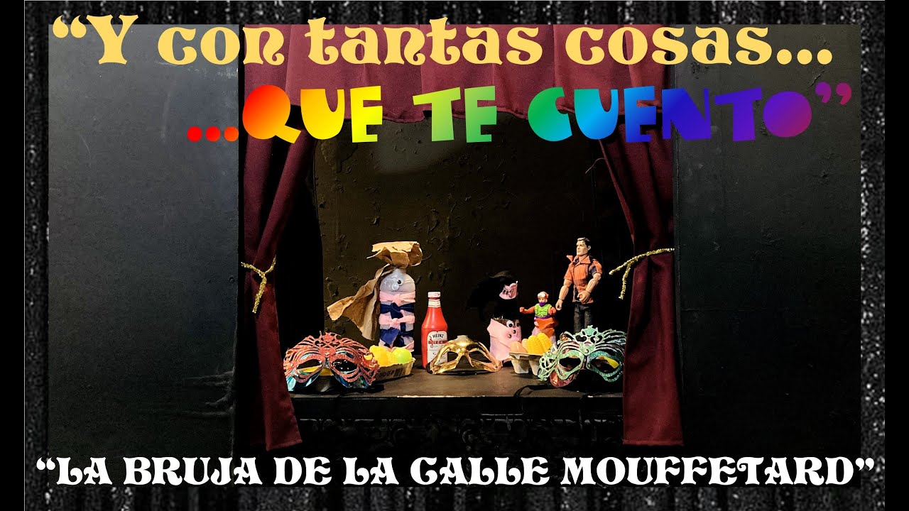 "Y con tantas cosas... Qué te cuento": "La bruja de la calle Mouffetard