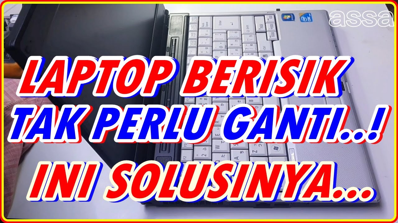 CARA MENGHILANGKAN SUARA BERISIK LAPTOP ATAU CARA MENGATASI SUARA KIPAS