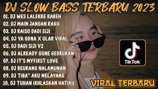 DJ SLOWBASS TERBARU 2023 - DJ ORA ISO X MAIN JANGAN RAGU VIRAL TIKTOK TERBARU 2023