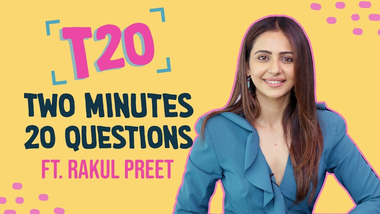Pinkvilla T20: Rakul Preet Singh answers 20 RAPID FIRE questions in 2 minutes | De De Pyaar De