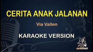 CERITA ANAK JALANAN KARAOKE || Via Vallen ( Karaoke ) Dangdut || Koplo HD Audio
