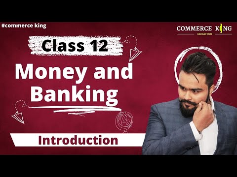 Money and Banking Class 12 | Macro Economics | Functions of Money | Money Supply | Video 16 Instructional Video Money and Banking Class 12 | Macro Economics | Functions of Money | Money Supply | Video 16 Instructional Video