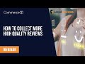 How to collect more high quality reviews with local reviews  commerce7