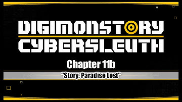 「Digimon Story: Cyber Sleuth」Ch11b ~ "Story: Paradise Lost" (TTV)