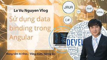 Bài 2: Hướng dẫn cách sử dụng data binding trong Angular