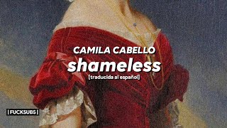 Camila Cabello - Shameless [traducida al español]