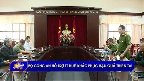 Bộ Công an hỗ trợ TT Huế khắc phục hậu quả thiên tai