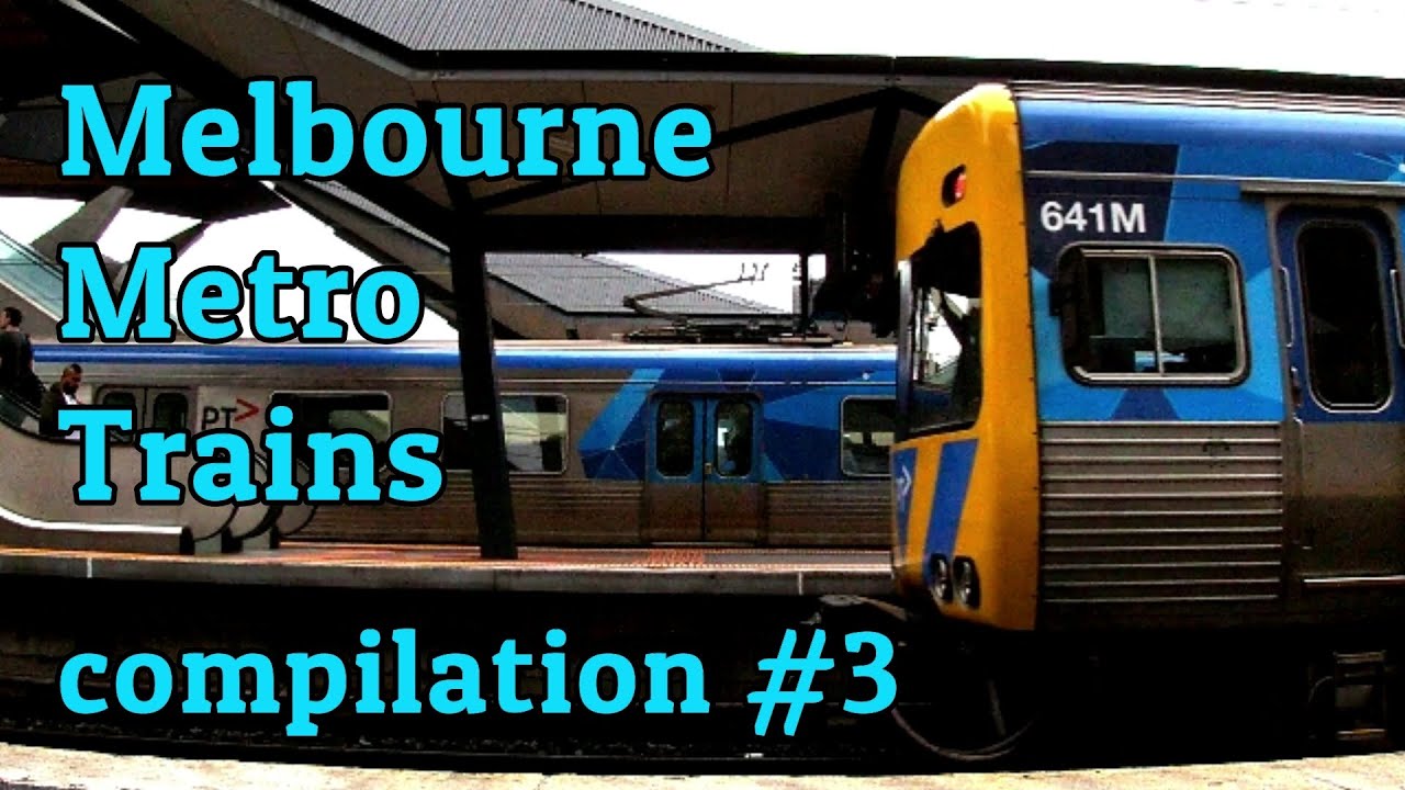 Melbourne Metro Trains Compilation #3 - YouTube