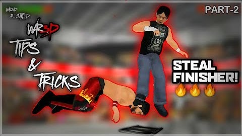 WR3D TIPS & TRICKS | PART 2 | STEAL FINISHER