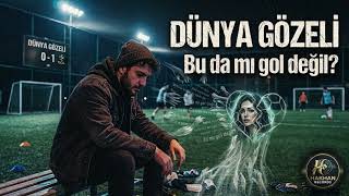 Dünya Gözeli | Günün Şarkısı | Yeni