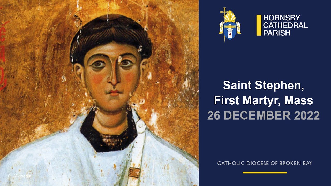 Feast of Saint Stephen, the first martyr, Mass - 26 December 2022 - YouTube